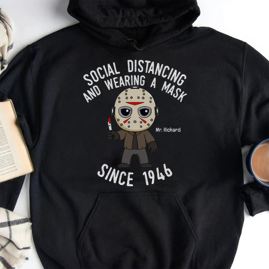 Social Distancing And Wearing A Mask Since 1978 Personalized T-Shirt,Crewneck,Hoodie,Gift For Horror Fans,TS-L-867