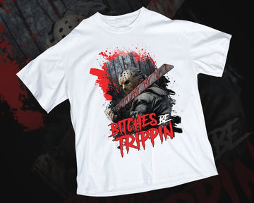 Jason Voorhees Bitches Be Trippin Halloween T-Shirt,Crewneck,Hoodie,TS-Y-738